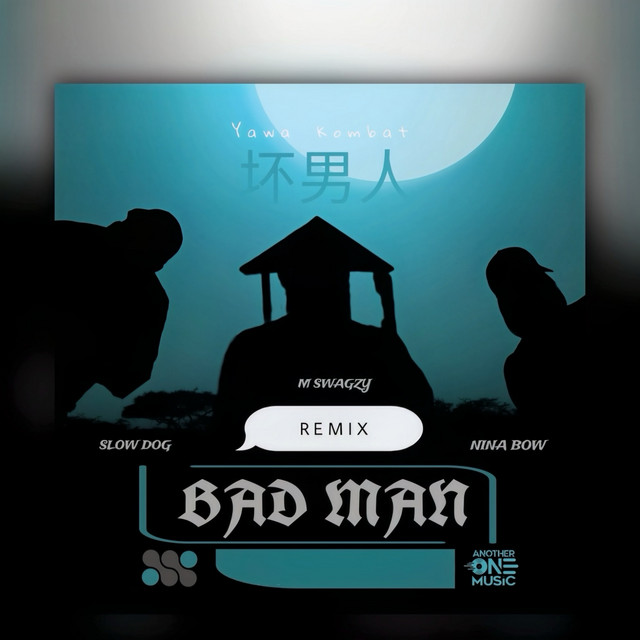Bad Man (Yawa Kombat) - Remix