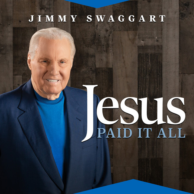 Jesus paid it all album by jimmy swaggart spotify
