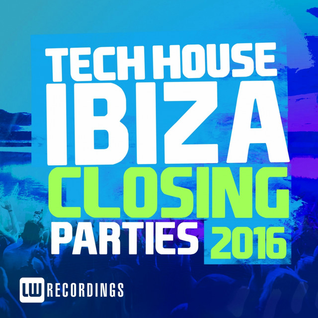 Ibiza Closing Parties 2016 - Tech House cover art