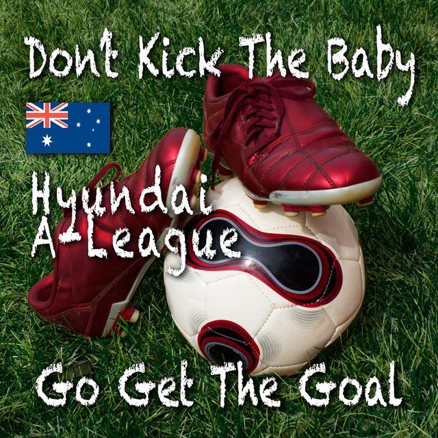 Go Get the Goal - Hyundai A-League cover art