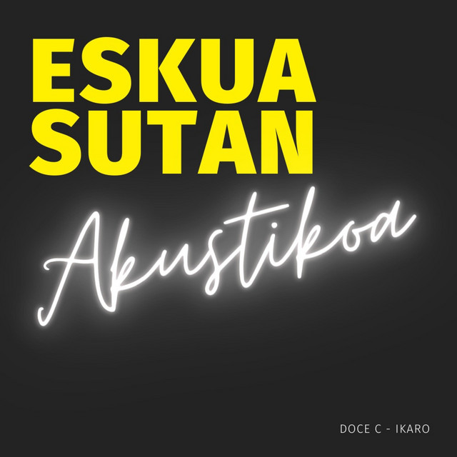 Eskua sutan [akustikoa]