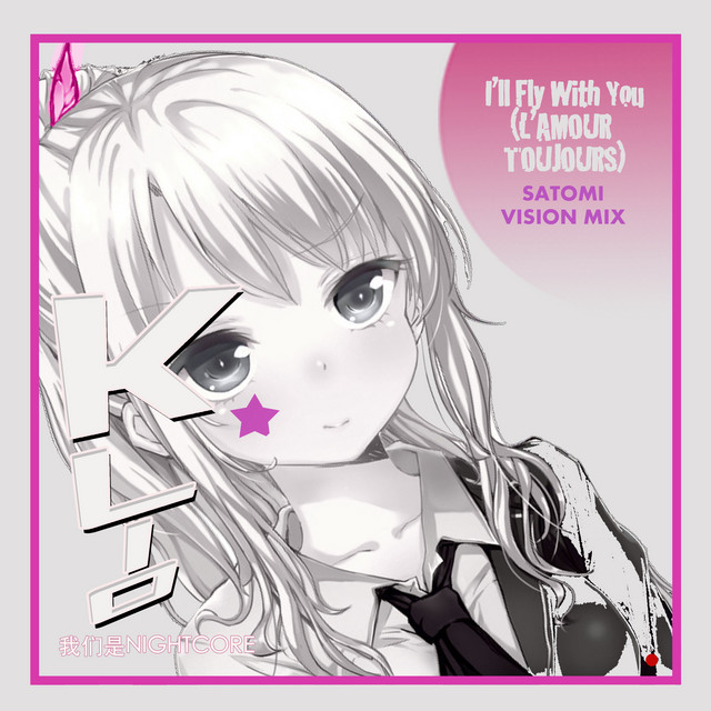 I'll Fly With You (L'amour Toujours) [Satomi Vision Mix]