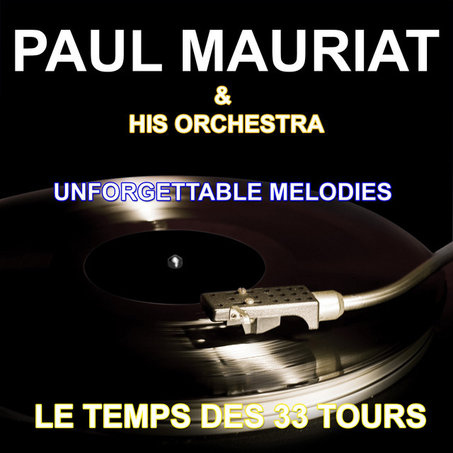 Paul Mauriat and His Orchestra - Unforgettable Melodies cover art