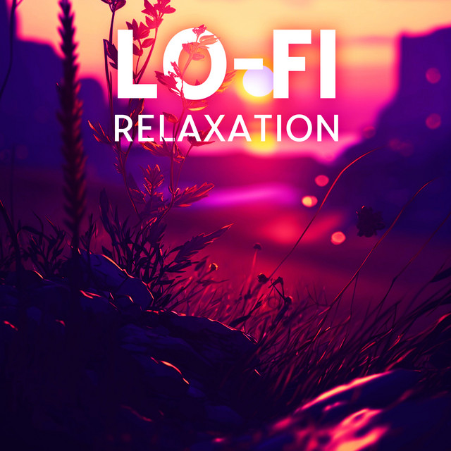 Lo-Fi Relaxation: Sit Back and Relax cover art