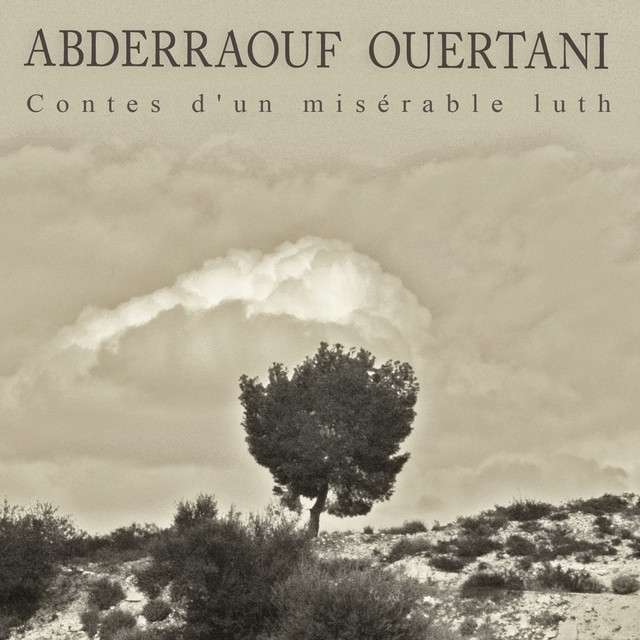 Contes d'un misérable luth by Abderraouf Ouertani