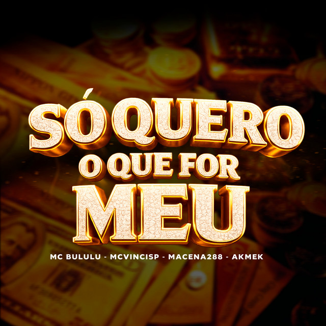 Só Quero o Que For Meu