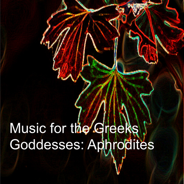 Music for the Greeks Goddesses: Aphrodites cover