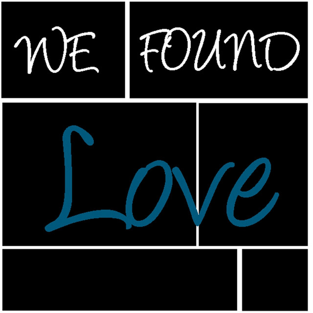 We Found Love
