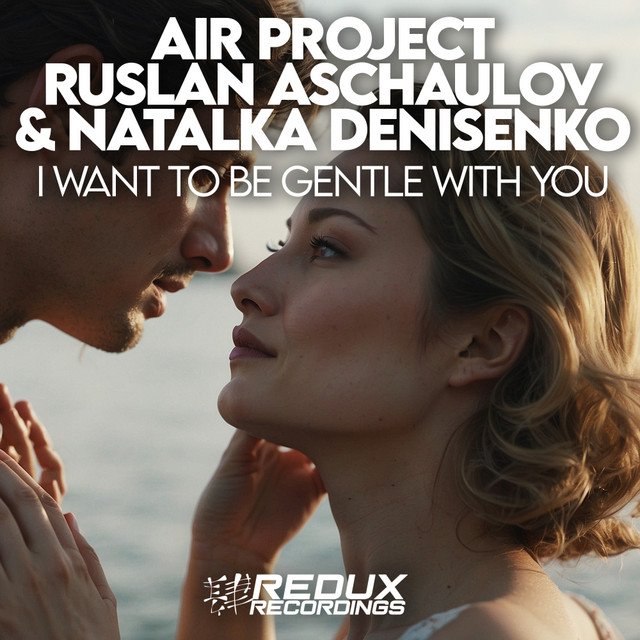 Cover art for Ruslan Aschaulov — I Want To Be Gentle With You