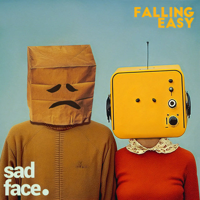 falling easy - sad face.
