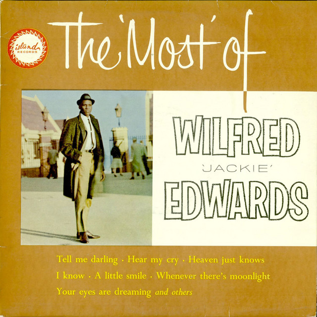 The Most of Wilfred Jackie Edwards - Album by Jackie Edwards | Spotify