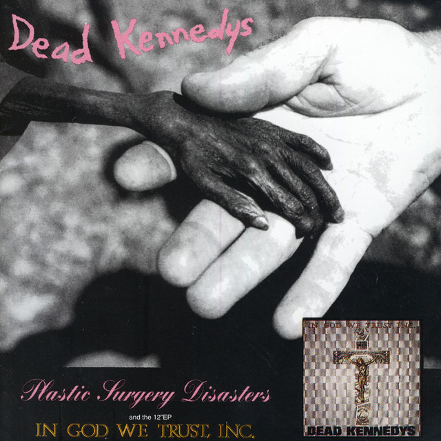Plastic Surgery Disasters/In God We Trust, Inc. - Single by Dead