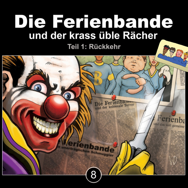 Folge 8: Die Ferienbande und der krass üble Rächer - Rückkehr, Teil 1 cover art
