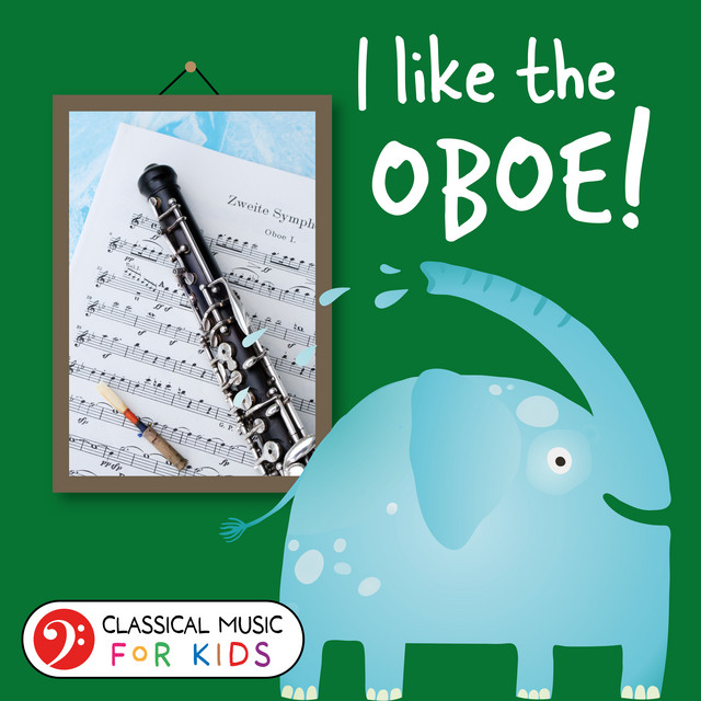 I Like the Oboe! (Classical Music for Kids) cover