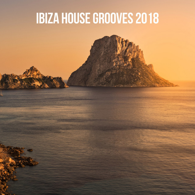Ibiza House Grooves 2018 cover art