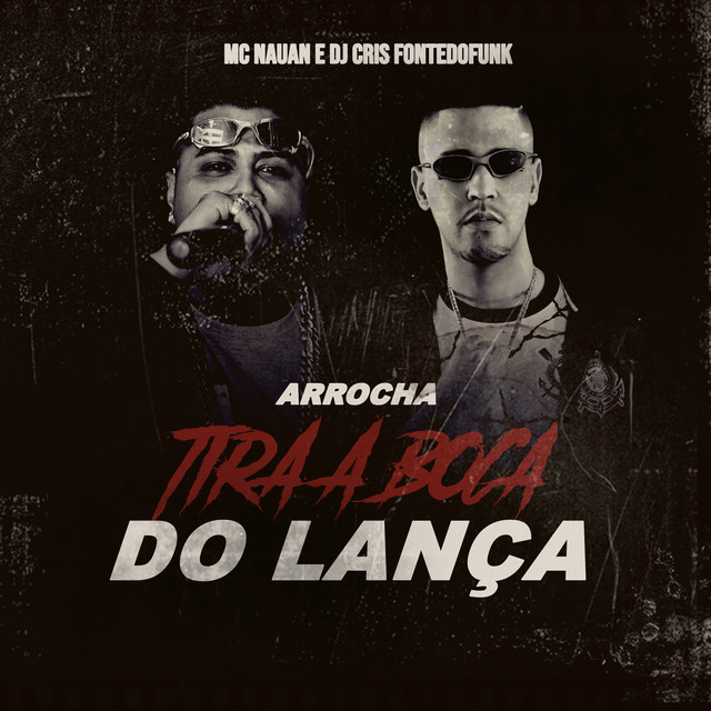 Arrocha Tira a Boca do Lança