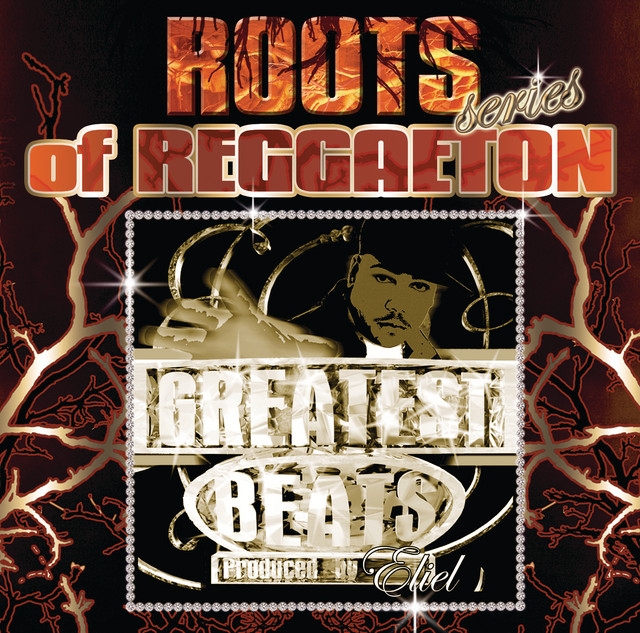 Roots Of Reggaeton "Greatest Reggaeton Beats" cover art