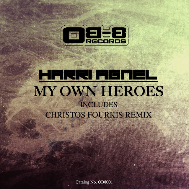My Own Heroes - Christos Fourkis Remix