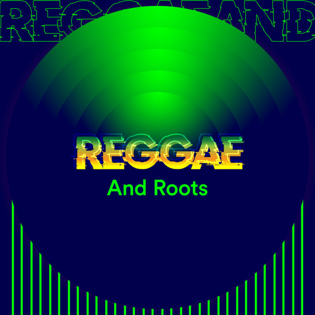 Reggae and Roots - Compilation by Various Artists | Spotify