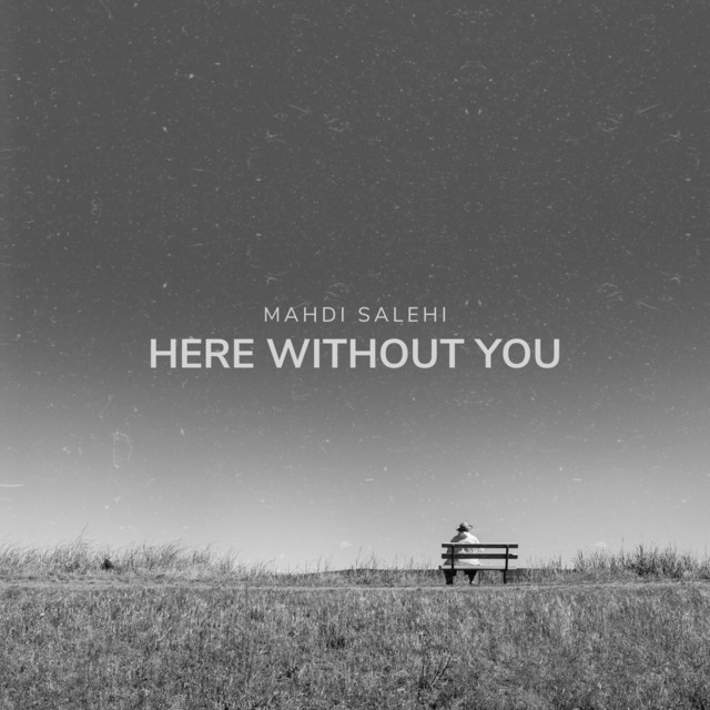 Here Without You