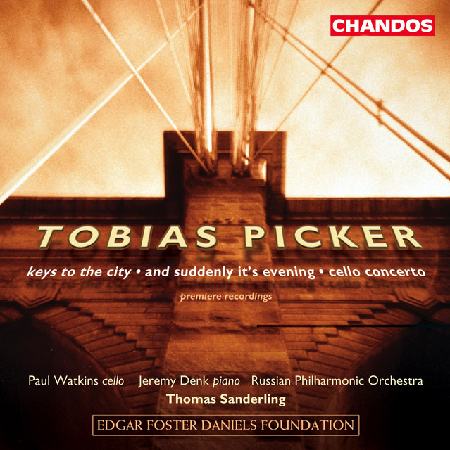Tobias Picker: Keys to the City, And Suddenly It's Evening & Cello Concerto cover art