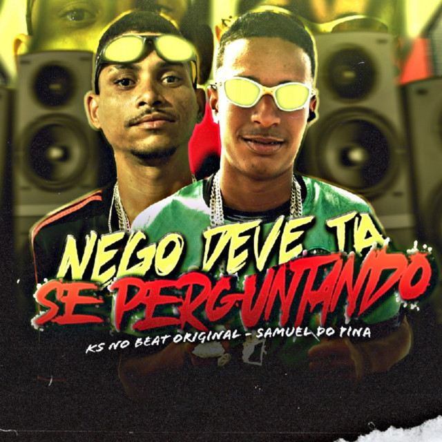 Nego Deve Tá Se Perguntando