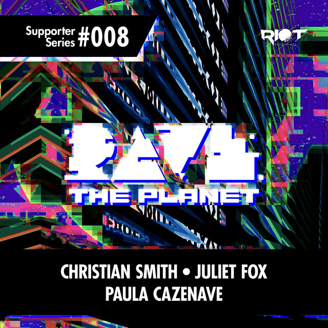 Rave the Planet: Supporter Series, Vol. 008