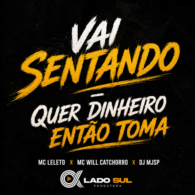 Vai Sentando - Quer Dinheiro Então Toma album image