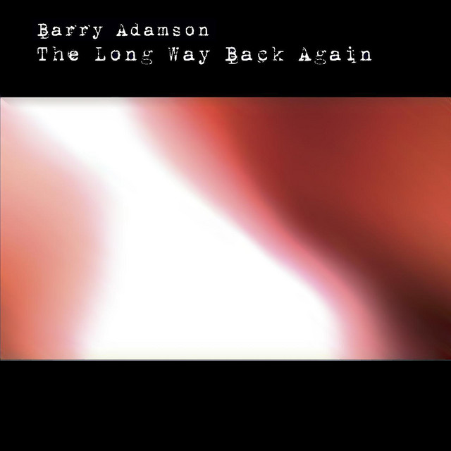 The Long Way Back Again - Single Edit - song and lyrics by Barry ...