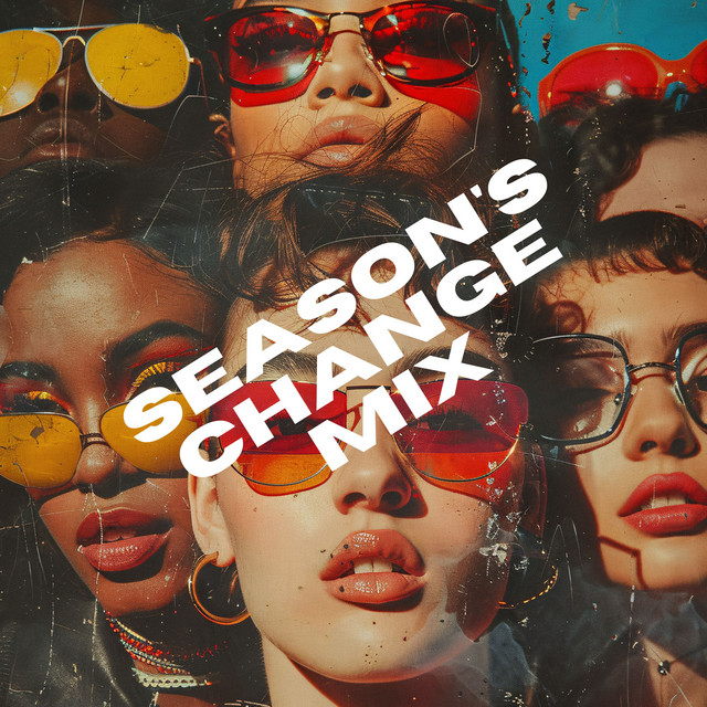 Season's Change Mix: Spring Awakening, Summer Vibes, Autumn Reflection, Winter Chill, Club Music