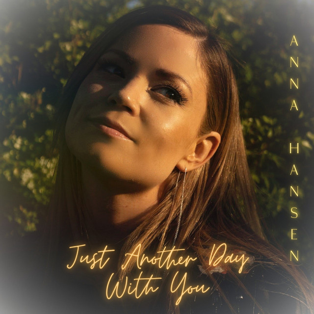 Anna Hansen - Just Another Day With You
