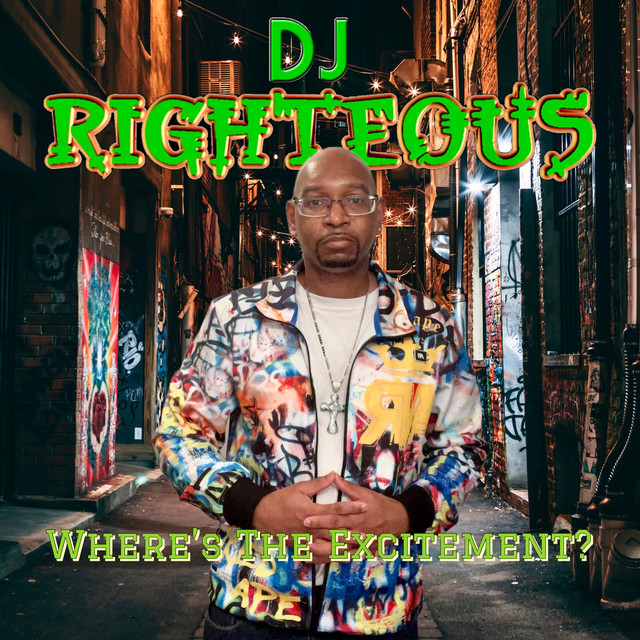 Where's the Excitement? - Album by DJ Righteous | Spotify