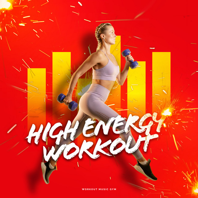 High Energy Workout - Album by Workout Music Gym | Spotify