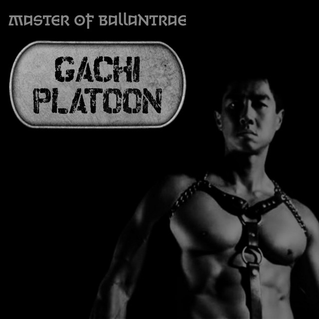 Обкладинка Master of Ballantrae — Gachi Platoon