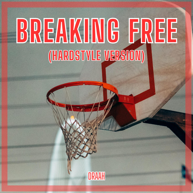 Breaking Free - Hardstyle Version