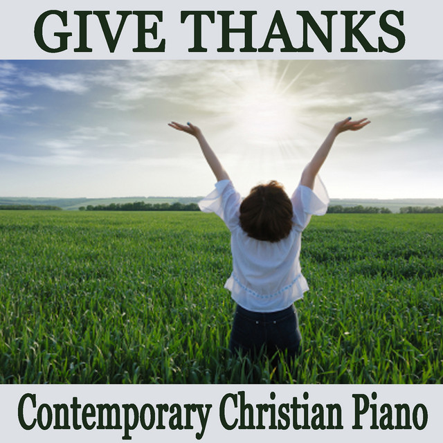 Give Thanks - Contemporary Christian Piano cover