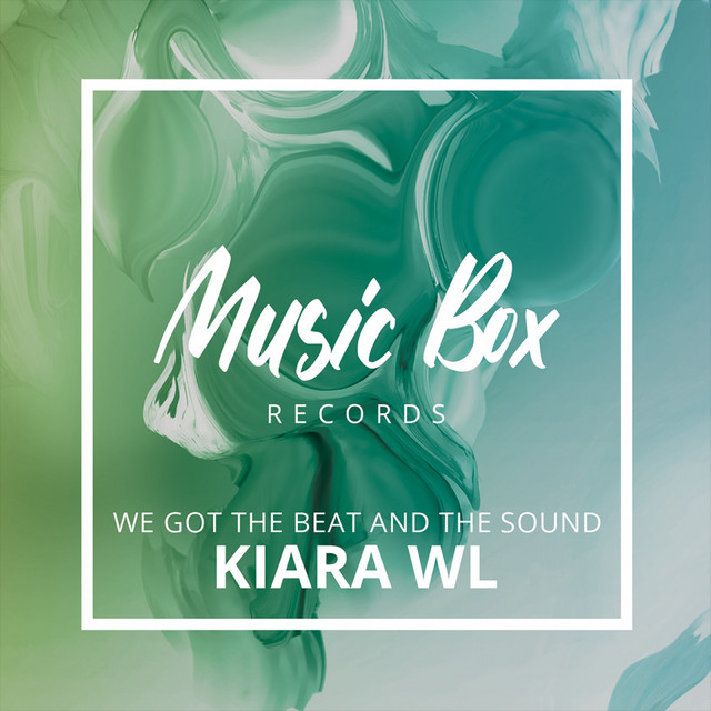 Kiara WL – We got the beat and the sound - Radio Edit