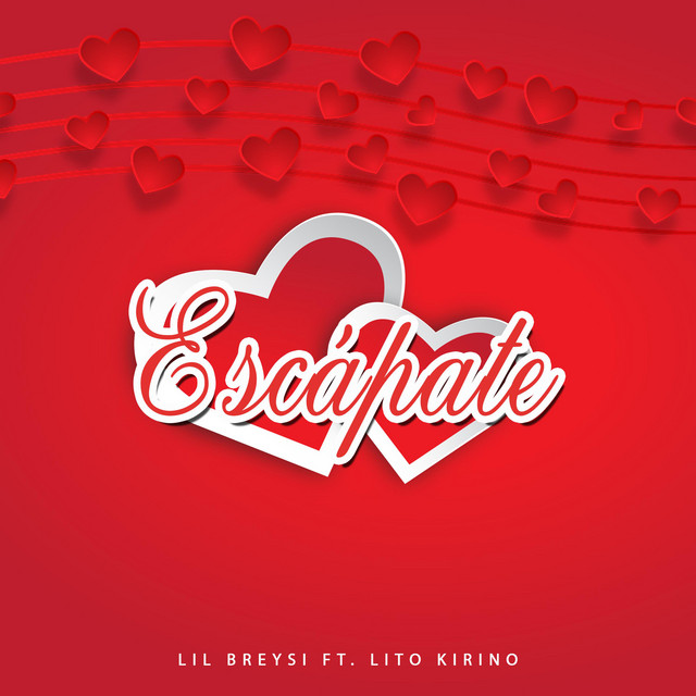 Lil Breysi, Lito Kirino – Escápate