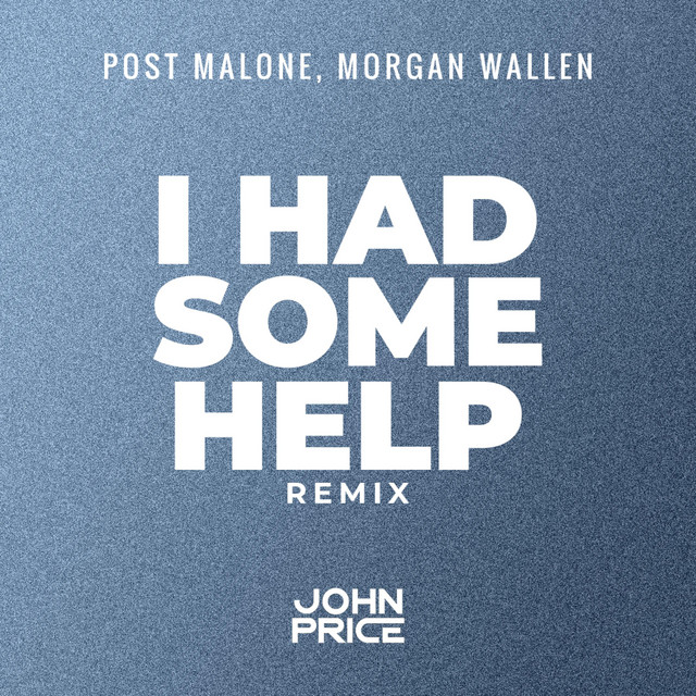 I Had Some Help - John Price Remix