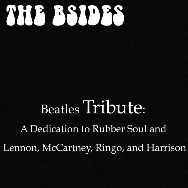 Beatles Tribute: A Dedication To Rubber Soul and Lennon, McCartney, Ringo and Harrison cover art