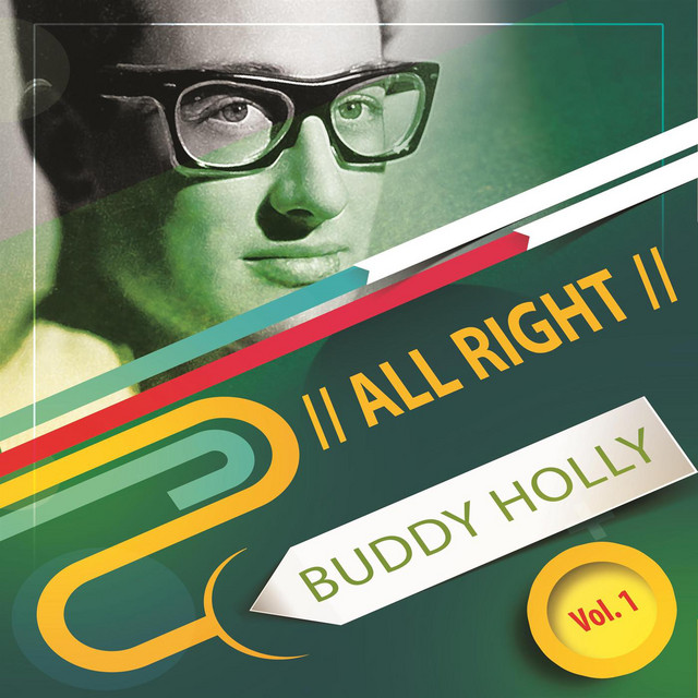All Right Vol. 1 - Compilation by Buddy Holly | Spotify