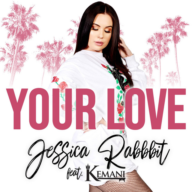 Your Love - Single by Jessica Rabbbit | Spotify