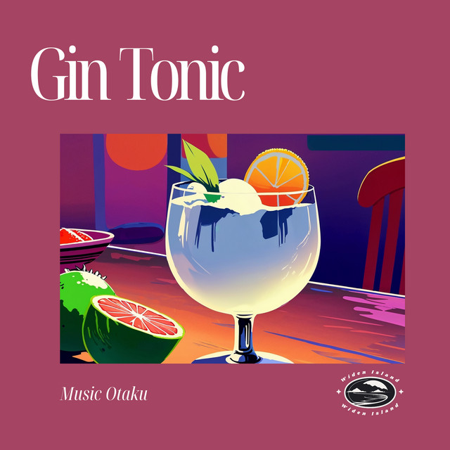 Gin Tonic by Music Otaku