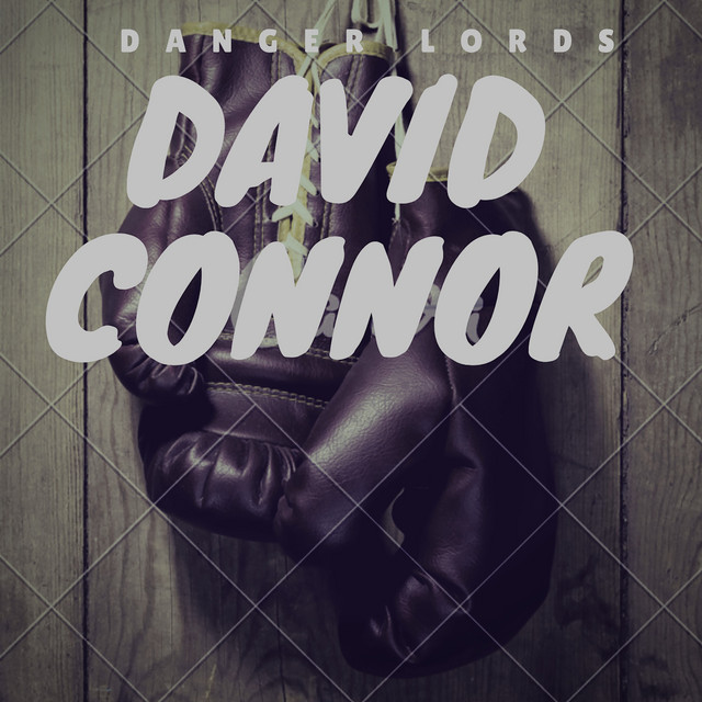 Danger Lords - Album by David Connor | Spotify