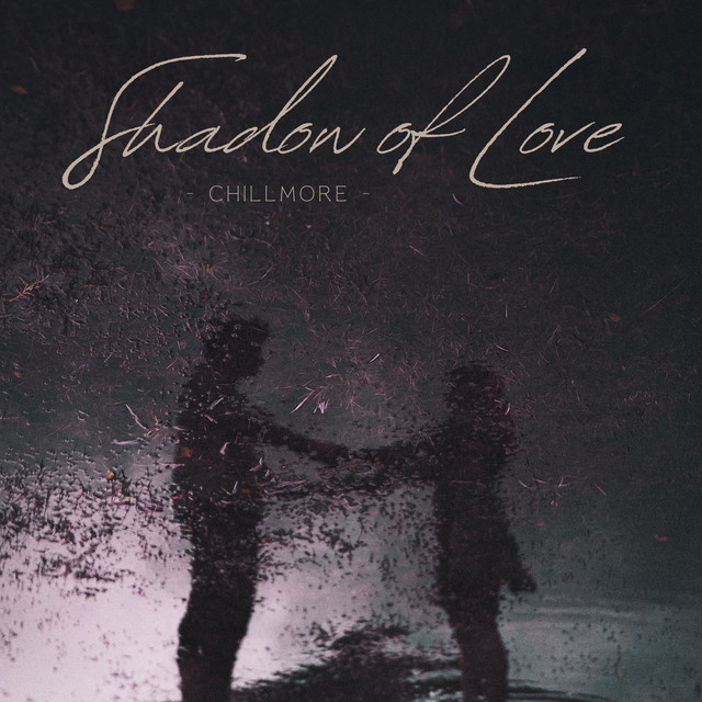 Обкладинка: Shadow of Love — Chillmore