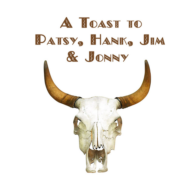 A Toast to Patsy, Hank, Jim, Jonny cover art