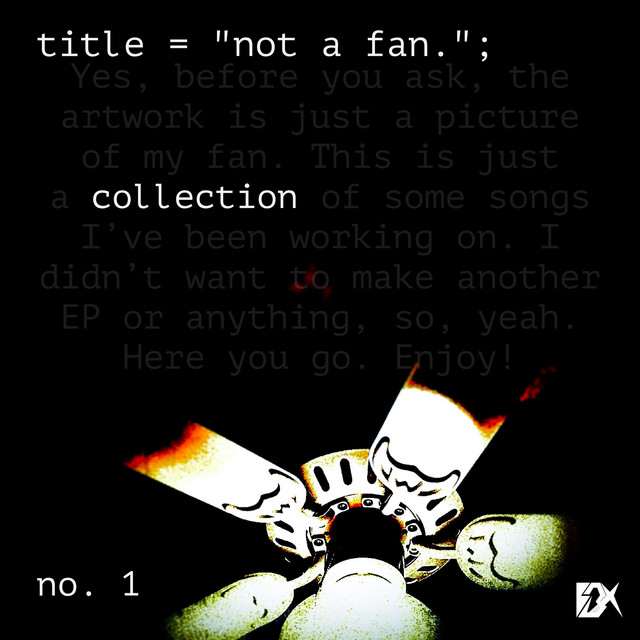 not a fan. collection no. 1