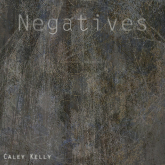 Negatives - Single by Caley Kelly | Spotify