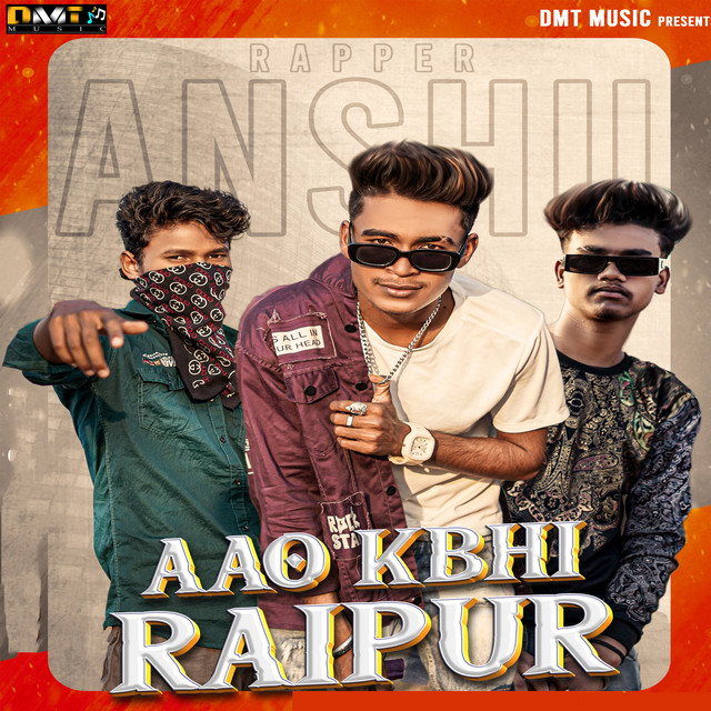 Aao Kbhi Raipur - song and lyrics by Rapper Anshu | Spotify