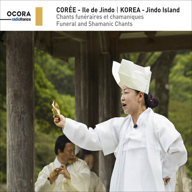 Corée - Ile De Jindo (Chants funéraires et chamaniques - Funeral and Shamanic Chants)